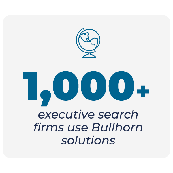 1000+ executive search firms use a Bullhorn solutions